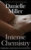 Intense Chemistry - Experience the Fiery Passion and Emotion in These Explicit Romances (eBook, ePUB) Intense Chemistry - Experience the Fiery Passion and Emotion in These Explicit Romances (eBook, ePUB)