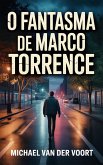 O Fantasma de Marco Torrence (eBook, ePUB)