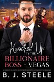 Knocked Up by the Billionaire Boss - Vegas: An Enemies-to-Lovers, Surprise Pregnancy, Billionaire Office Romance (Billionaire Boss Series, #8) (eBook, ePUB)