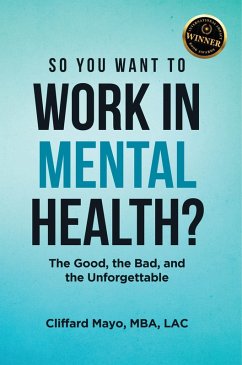 So You Want To Work In Mental Health? (eBook, ePUB) So You Want To Work In Mental Health? (eBook, ePUB)