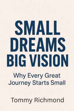 Small Dreams, Big Vision (Small Lead Into Big, #13) (eBook, ePUB) - Richmond, Tommy