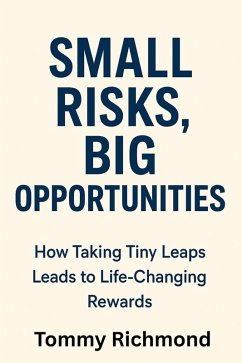 Small Risks, Big Opportunities (Small Lead Into Big, #12) (eBook, ePUB) - Richmond, Tommy