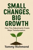 Small Changes, Big Growth (Small Lead Into Big, #11) (eBook, ePUB) Small Changes, Big Growth (Small Lead Into Big, #11) (eBook, ePUB)