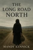 The Long Road North (eBook, ePUB)