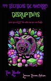 99 Técnicas de Ahorro Disruptivas para que el 27 de Cada Mes Sea una Fiesta (Tea Lludo) (eBook, ePUB)