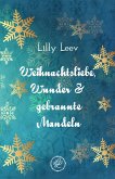 Weihnachtsliebe, Wunder & gebrannte Mandeln (eBook, ePUB)
