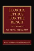 Florida Ethics for the Bench (eBook, ePUB) Florida Ethics for the Bench (eBook, ePUB)