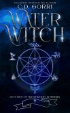 Water Witch (Witches of Westwood Academy, #1) (eBook, ePUB) Water Witch (Witches of Westwood Academy, #1) (eBook, ePUB)