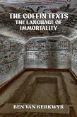 The Coffin Texts, The Language of Immortality (Egyptian Sacred Texts, #4) (eBook, ePUB)