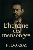 L'homme des mensonges (eBook, ePUB) L'homme des mensonges (eBook, ePUB)