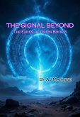 The Signal Beyond THe Exiles of Orion Book 3 (eBook, ePUB)