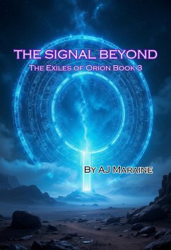 The Signal Beyond THe Exiles of Orion Book 3 (eBook, ePUB) - Maraine, A J