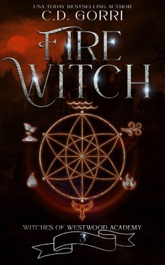 Fire Witch (Witches of Westwood Academy, #3) (eBook, ePUB) - Gorri, C. D.