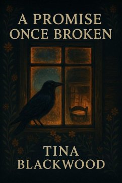 A Promise Once Broken (A Place That God Forgot, #1) (eBook, ePUB) - Blackwood, Tina A Promise Once Broken (A Place That God Forgot, #1) (eBook, ePUB) - Blackwood, Tina