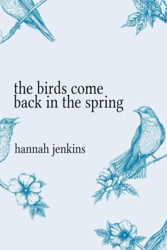 Cover The Birds Come Back in the Spring (eBook, ePUB)
