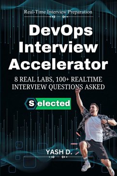 Cover DevOps Interview Accelerator: 8 Real Labs, 100+ Realtime Interview Questions Asked (eBook, ePUB)