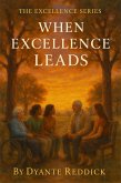 When Excellence Leads (The Excellence Series, #3) (eBook, ePUB)