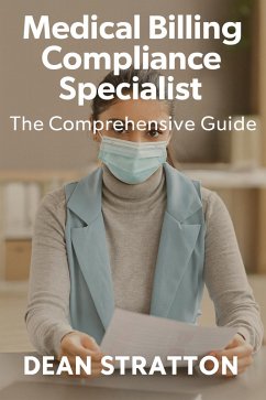 Cover Medical Billing Compliance Specialist - The Comprehensive Guide (eBook, ePUB)