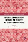 Teacher Development in Teaching Chinese as a Second Language (eBook, ePUB) Teacher Development in Teaching Chinese as a Second Language (eBook, ePUB)