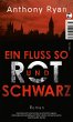 Ein Fluss so rot und schwarz  ... - Bild 1