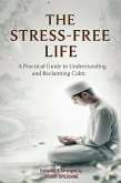 The Stress-FREE LIFE (eBook, ePUB)