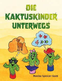 Die Kaktuskinder unterwegs (eBook, ePUB) - Spencer-Goeb, Monika