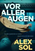 Vor aller Augen - Thriller (eBook, ePUB) Vor aller Augen - Thriller (eBook, ePUB)