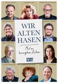 Wir alten Hasen (eBook, ePUB) Wir alten Hasen (eBook, ePUB)