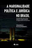 A Marginalidade Política E Jurídica No Brasil (eBook, ePUB)