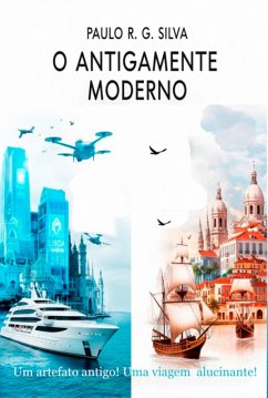 Cover O Antigamente Moderno (eBook, ePUB)