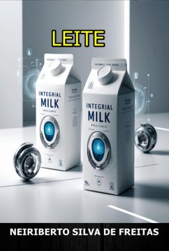 Leite (eBook, ePUB) - de Freitas, Neiriberto Silva