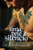 Tinta, Pele E Silêncio (eBook, ePUB)