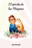El Ejército De Las Vírgenes (eBook, ePUB)