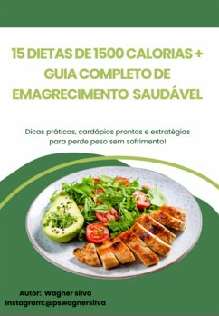 15 Dietas De 1500 Calorias + Guia Completo De Emagrecimento Saudável (eBook, ePUB) Cover 15 Dietas De 1500 Calorias + Guia Completo De Emagrecimento Saudável (eBook, ePUB)