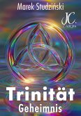 Die Trinität - das Geheimnis (eBook, ePUB) Die Trinität - das Geheimnis (eBook, ePUB)