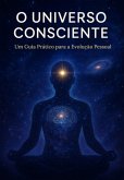 O Universo Consciente (eBook, ePUB) O Universo Consciente (eBook, ePUB)