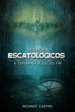 Sermões Escatológicos (eBook, ePUB) - Castro, Ricardo