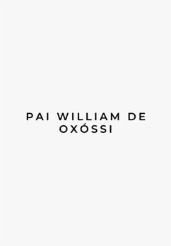 Pai William De Oxóssi Documento 1 (eBook, ePUB) - de Oxóssi, Pai William