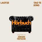 Tao Te King. Ein philosophisches Meisterwerk. (MP3-Download)