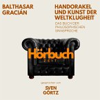 Handorakel und Kunst der Weltklugheit. Das Buch der philosophischen Sinnsprüche. (MP3-Download)