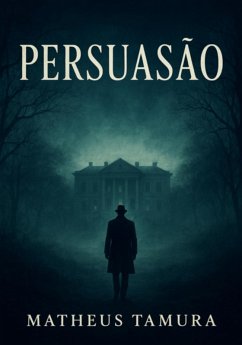 Persuasão (eBook, ePUB) - Tamura, Matheus