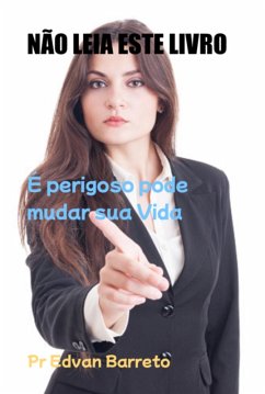 Não Leia Este Livro (eBook, ePUB) - Barreto, Pr Edvan