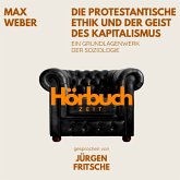 Die protestantische Ethik und der Geist des Kapitalismus. Ein Grundlagenwerk der Soziologie. (MP3-Download) Die protestantische Ethik und der Geist des Kapitalismus. Ein Grundlagenwerk der Soziologie. (MP3-Download)