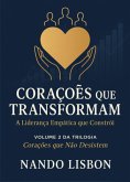 Corações Que Transformam (eBook, ePUB)