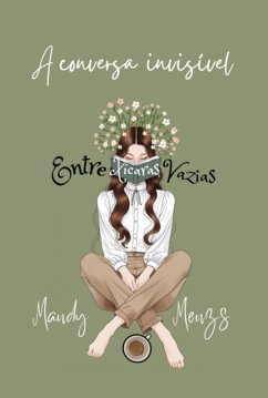 Cover A Conversa Invisível Entre Xícaras Vazias (eBook, ePUB)