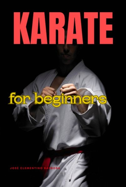 Karate For Beginners (eBook, ePUB) Karate For Beginners (eBook, ePUB)