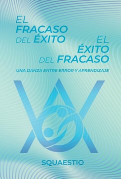 El Fracaso Del Éxito - El Éxito Del Fracaso (eBook, ePUB) Cover El Fracaso Del Éxito - El Éxito Del Fracaso (eBook, ePUB)
