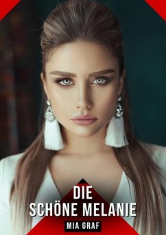 Die schöne Melanie (eBook, ePUB) - Graf, Mia