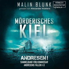 Mörderisches Kiel - Sammelband von Kommissar Andresens Fällen 1 - 3 (MP3-Download) - Blunk, Malin