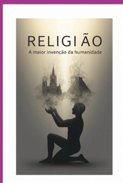Cover Religião: A Maior Invenção Da Humanidade (eBook, ePUB)